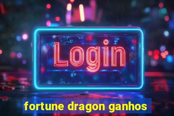 fortune dragon ganhos